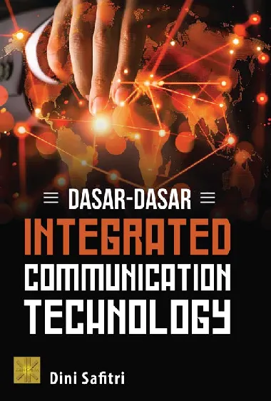 DASAR-DASAR INTEGRATED COMMUNICATION TECHNOLOGY