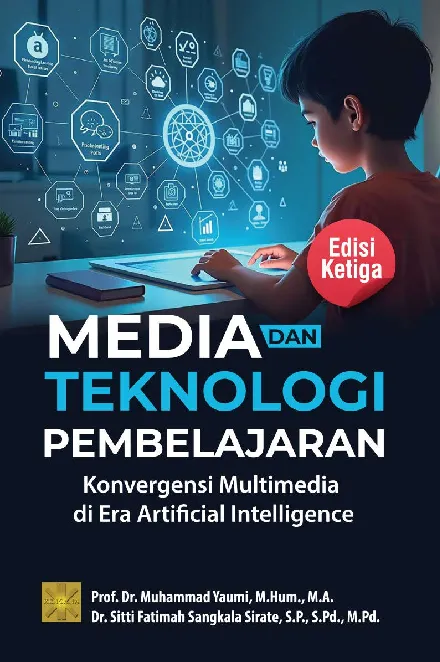 MEDIA DAN TEKNOLOGI PEMBELAJARAN: Konvergensi Multimedia di Era Artificial Intelligence