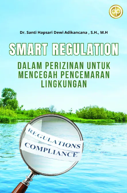 Smart Regulation dalam Perizinan untuk Mencegah Pencemaran Lingkungan