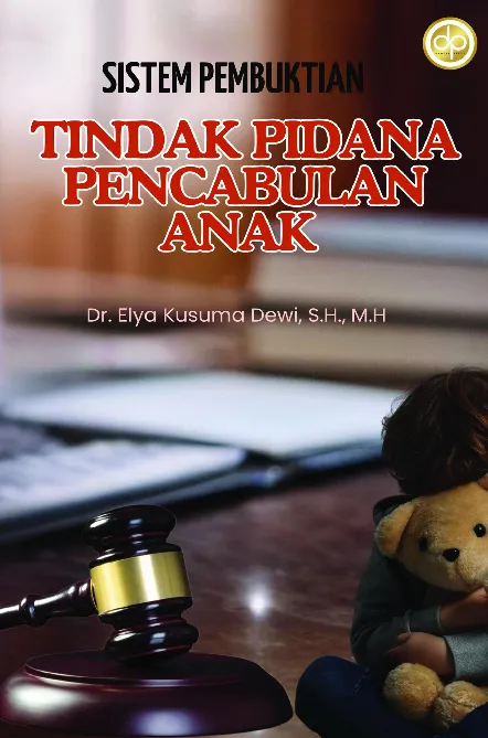 Sistem Pembuktian Tindak Pidana Pencabulan Anak