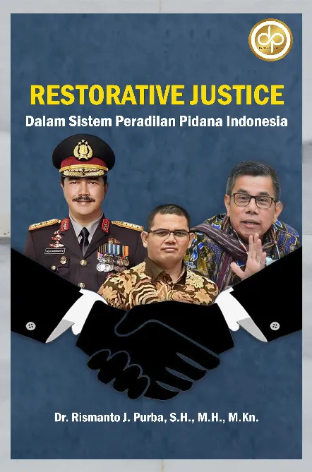 Restorative Justice dalam Sistem Peradilan Pidana Indonesia