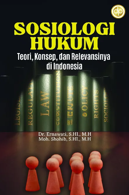 Sosiologi Hukum: Teori, Konsep, dan Relevansinya di Indonesia