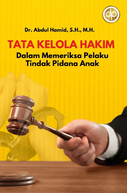 Tata Kelola Hakim dalam Memeriksa Pelaku Tindak Pidana Anak