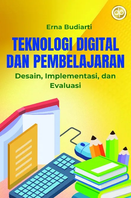 Teknologi Digital dan Pembelajaran Desain, Implementasi, dan Evaluasi