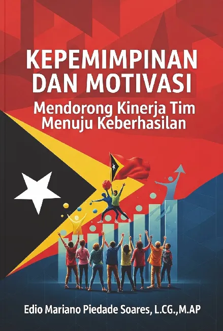 Kepemimpinan Dan Motivasi : Mendorong Kinerja Tim Menuju Keberhasilan