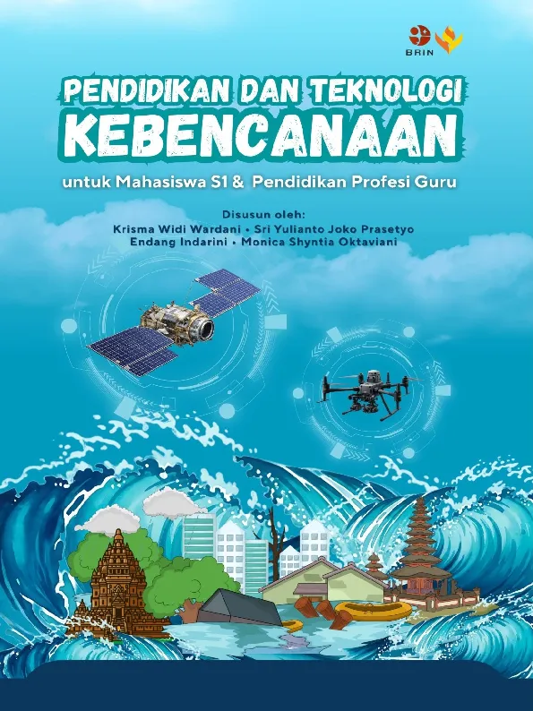 Pendidikan Dan Teknologi Kebencanaan : Untuk Mahasiswa S1 Dan Pendidikan Profesi Guru