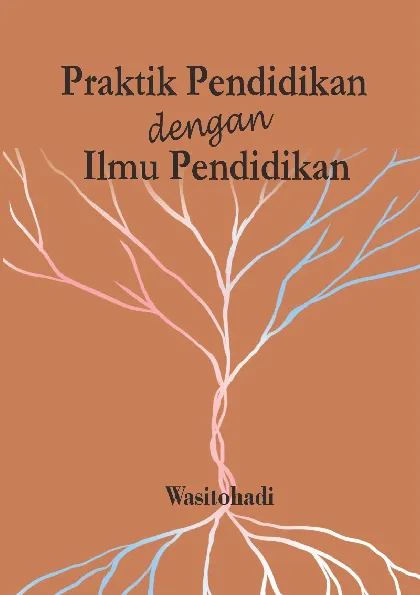 Praktik Pendidikan dengan Ilmu Pendidikan