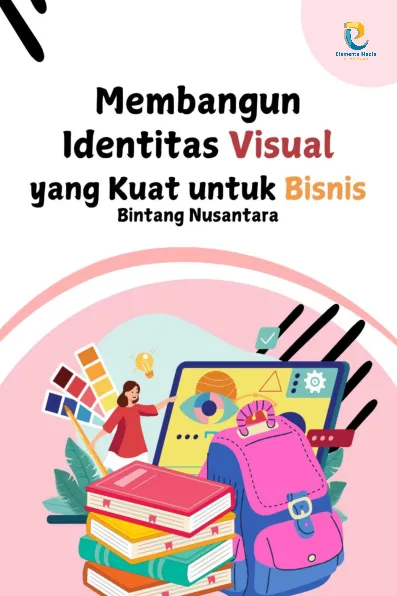 Membangun Identitas Visual yang Kuat untuk Bisnis