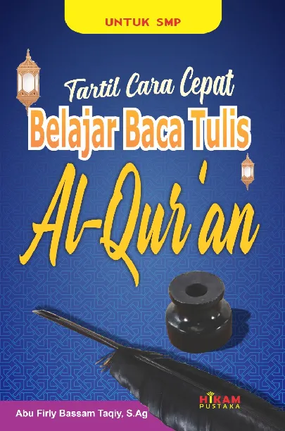 Tartil; Cara Cepat Belajar Baca Tulis Alqur''an untuk SMP