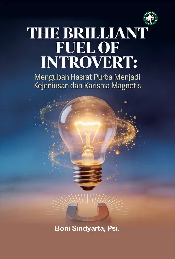 THE BRILLIANT FUEL OF INTROVERT: Mengubah Hasrat Purba Menjadi Kejeniusan dan Karisma Magnetis