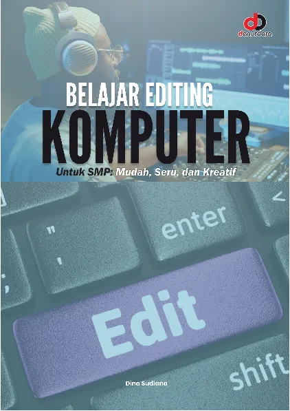 Belajar Editing Komputer untuk SMP: Mudah, Seru, dan Kreatif