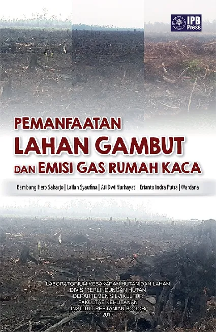 Pemanfaatan Lahan Gambut dan Emisi Gas Rumah Kaca