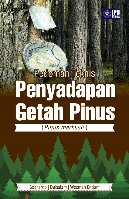 Pedoman Teknis Penyadapan Getah Pinus