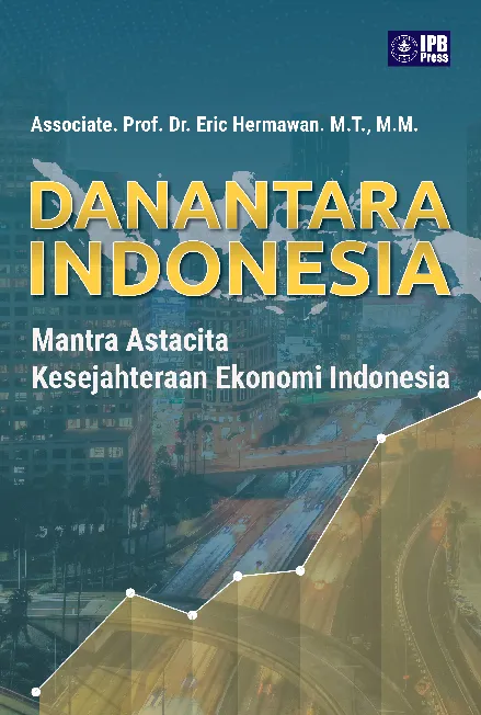 Danantara Indonesia: Mantra Astacita Kesejahteraan Ekonomi Indonesia