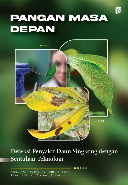 Pangan Masa Depan: Deteksi Penyakit Daun Singkong dengan Sentuhan Teknologi
