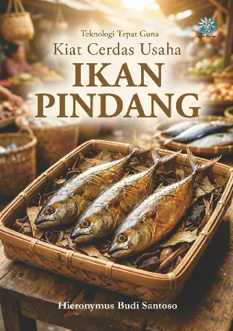 Kiat Cerdas Usaha Ikan Pindang : Seri Teknologi Tepat Guna