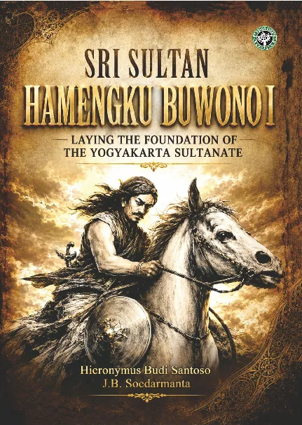 Sri Sultan Hamengku Buwono I : Laying the Foundation of the Yogyakarta Sultanate