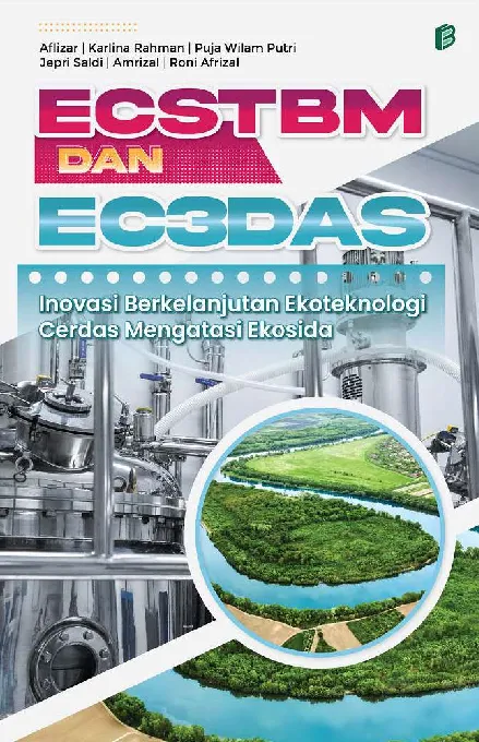 ECSTBM DAN EC3DAS: Inovasi Berkelanjutan Ekoteknologi Cerdas Mengatasi Ekosida