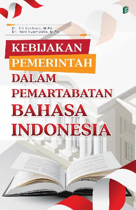 Kebijakan Pemerintah dalam Pemartabatan Bahasa Indonesia