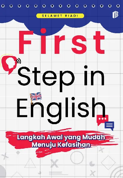 First Step in English: Langkah Awal yang Mudah Menuju Kefasihan