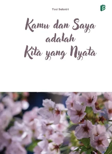 Kamu dan Saya adalah Kita yang Nyata
