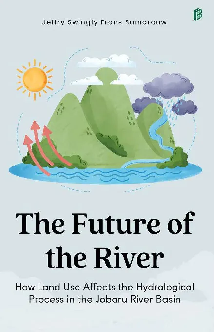 The Future of the River: How Land Use Affects the Hydrological Process in the Jobaru River Basin