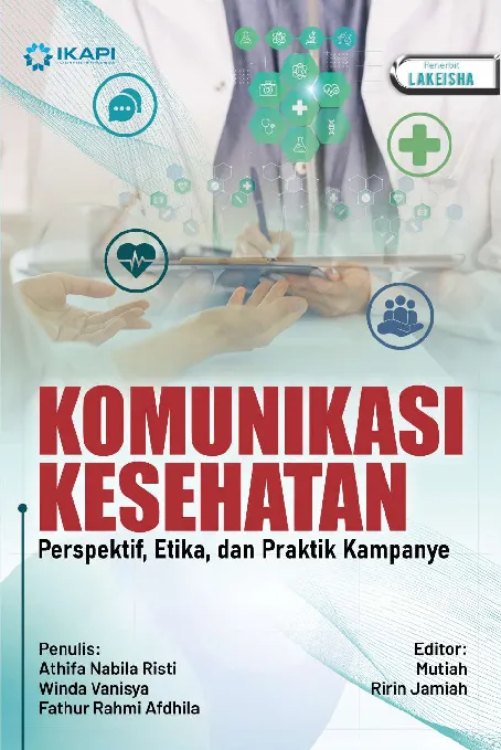 KOMUNIKASI KESEHATAN: Perspektif, Etika, dan Praktik Kampanye