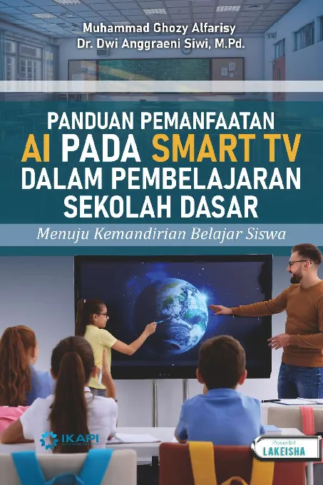 PANDUAN PEMANFAATAN AI PADA SMART TV DALAM PEMBELAJARAN SEKOLAH DASAR: Menuju Kemandirian Belajar Siswa