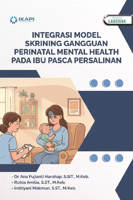 INTEGRASI MODEL SKRINING GANGGUAN PERINATAL MENTAL HEALTH PADA IBU PASCA PERSALINAN