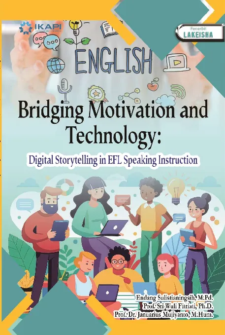 BRIDGING MOTIVATION AND TECHNOLOGY: Digital Storytelling in EFL Speaking Instruction