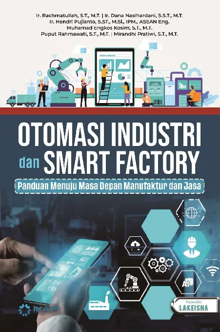 OTOMASI INDUSTRI DAN SMART FACTORY: Panduan Menuju Masa Depan Manufaktur dan Jasa