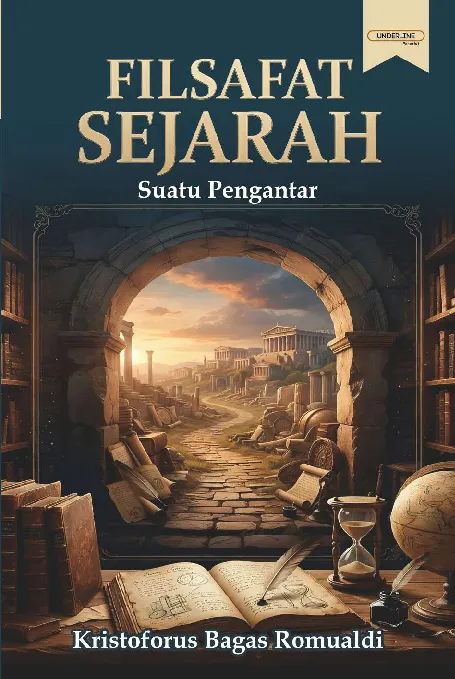 FILSAFAT SEJARAH: Suatu Pengantar