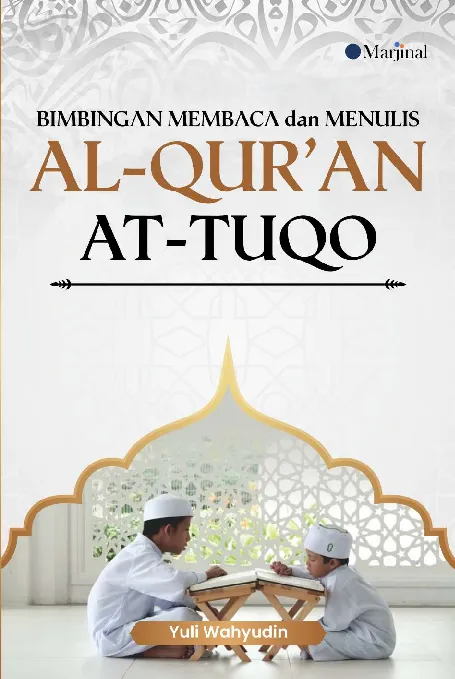 BIMBINGAN MEMBACA DAN MENULIS AL QUR''AN AT - TUQO