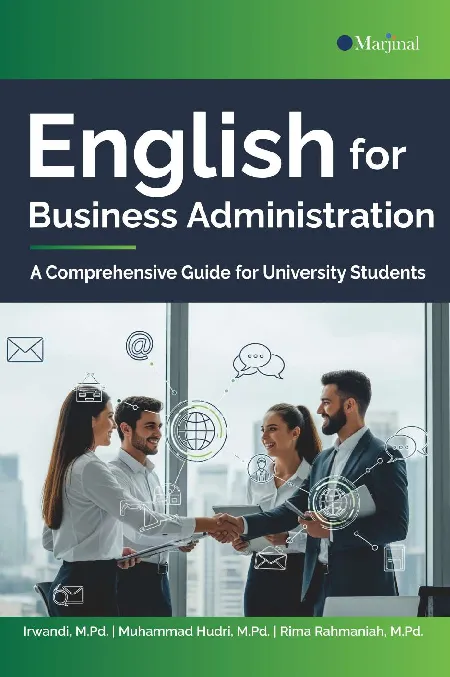 ENGLISH FOR BUSINESS ADMINISTRATION A comprehensive Guide for University Students