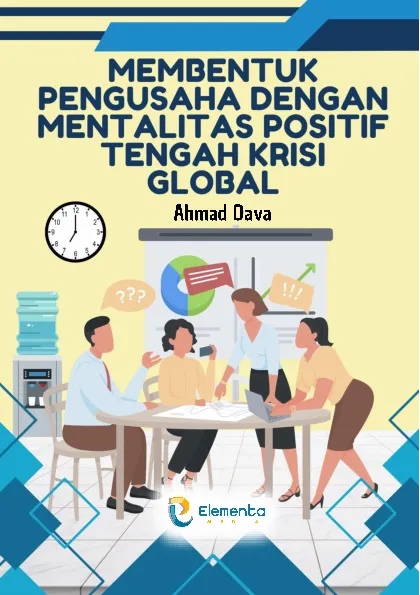 Membentuk Pengusaha dengan Mentalitas Positif di Tengah Krisis Global