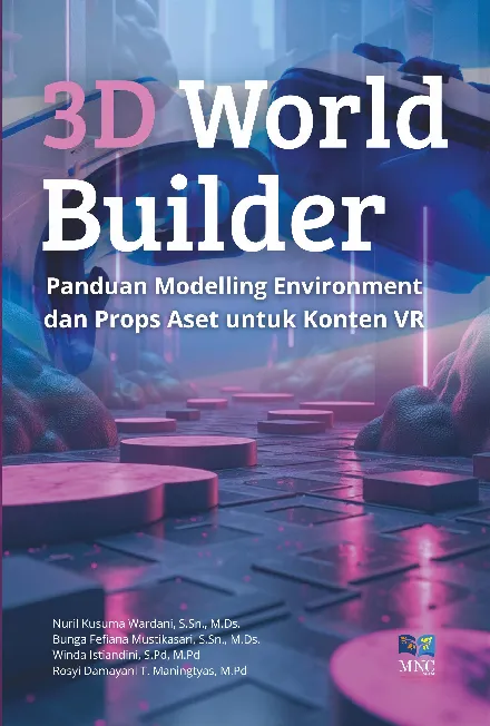 3D world builder : panduan modelling environment dan props aset untuk konten VR