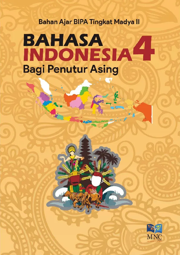 Bahan Ajar BIPA Tingkat Madya II : Bahasa Indonesia Bagi Penutur Asing Jilid 4