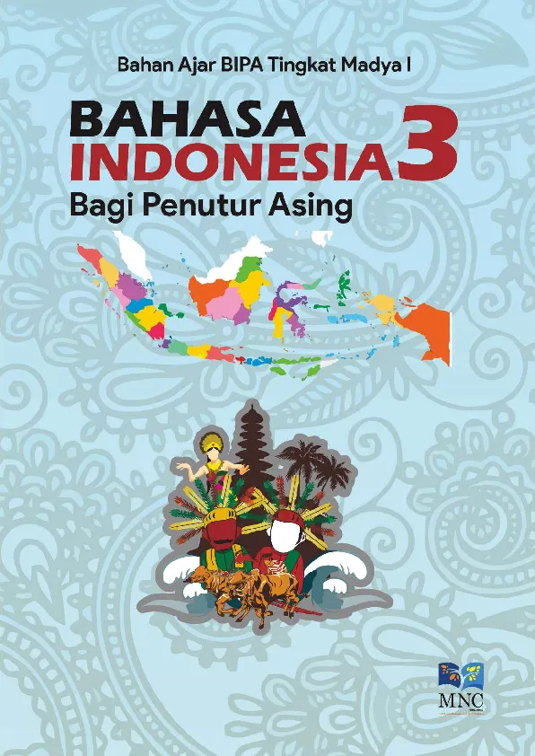 Bahan Ajar BIPA Tingkat Madya I : Bahasa Indonesia Bagi Penutur Asing Jilid 3