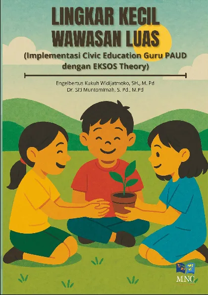 Lingkar Kecil, Cakrawla Luas (Implementasi Civic Education Guru PAUD dengan EKSOS Theory)
