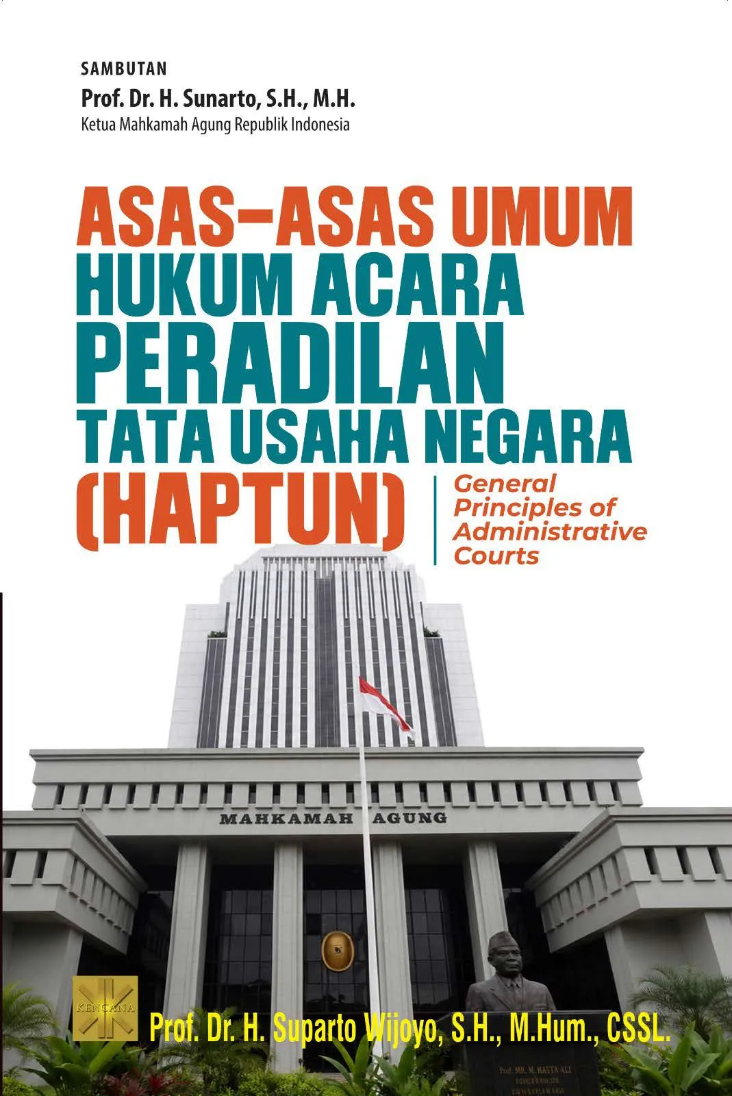 ASAS-ASAS UMUM HUKUM ACARA PERADILAN TATA USAHA NEGARA (HAPTUN): General Principles of Administrative Courts