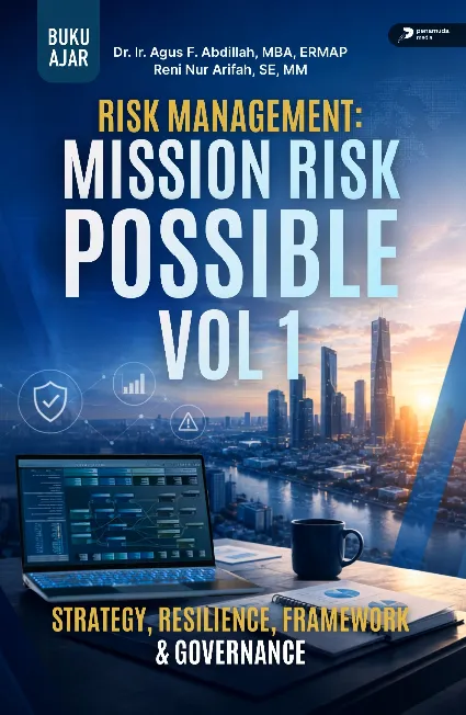 Risk Management: Mission Risk Possible Vol 1 Strategy, Resilience, Framework & Governance