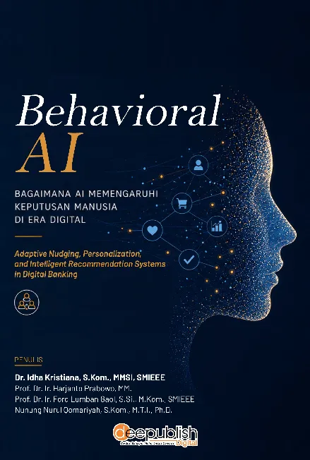 Behavioral AI: Bagaimana AI Memengaruhi Keputusan Manusia di Era Digital (Adaptive Nudging, Personalization, and Intelligent Recommendation Systems in Digital Banking)