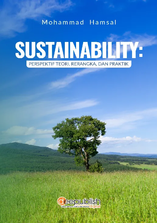Sustainability: Perspektif Teori, Rerangka, dan Praktik