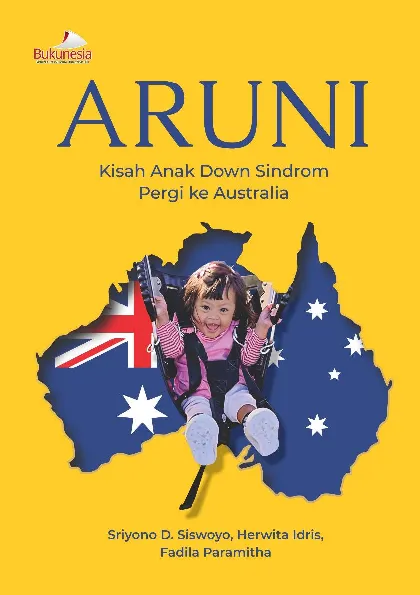 Aruni Kisah Anak Down Sindrom Pergi ke Australia