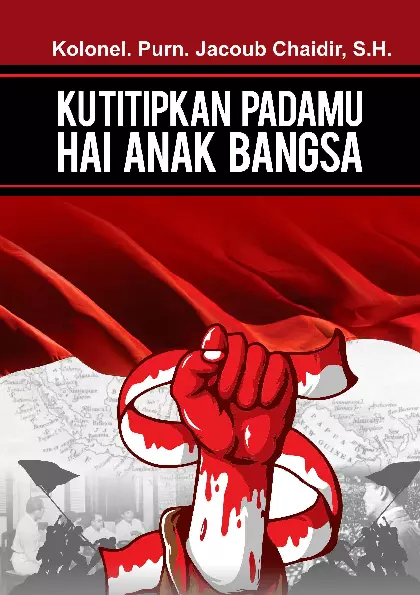 Kutitipkan Padamu Hai Anak Bangsa