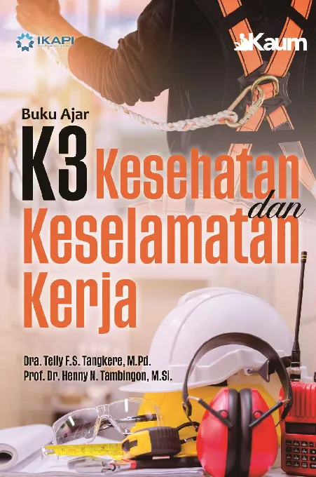 BUKU AJAR K3 Kesehatan dan Keselamatan Kerja