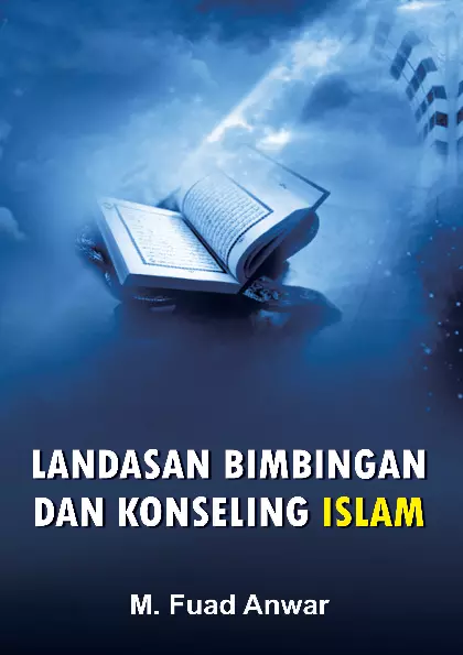 LANDASAN BIMBINGAN DAN KONSELING ISLAM