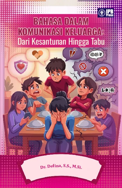 Bahasa dalam Komunikasi Keluarga: Dari Kesantunan Hingga Tabu