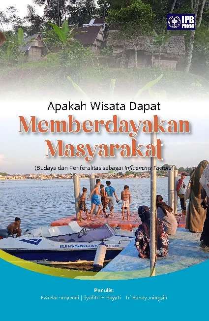 Apakah Wisata dapat Memberdayakan Masyarakat (Budaya dan Periferalitas sebagai Influencing Factors)