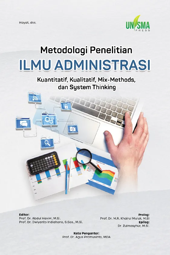 METODOLOGI PENELITIAN ILMU ADMINISTRASI: Kuantitatif, Kualitatif, Mix-Methods, dan System Thinking